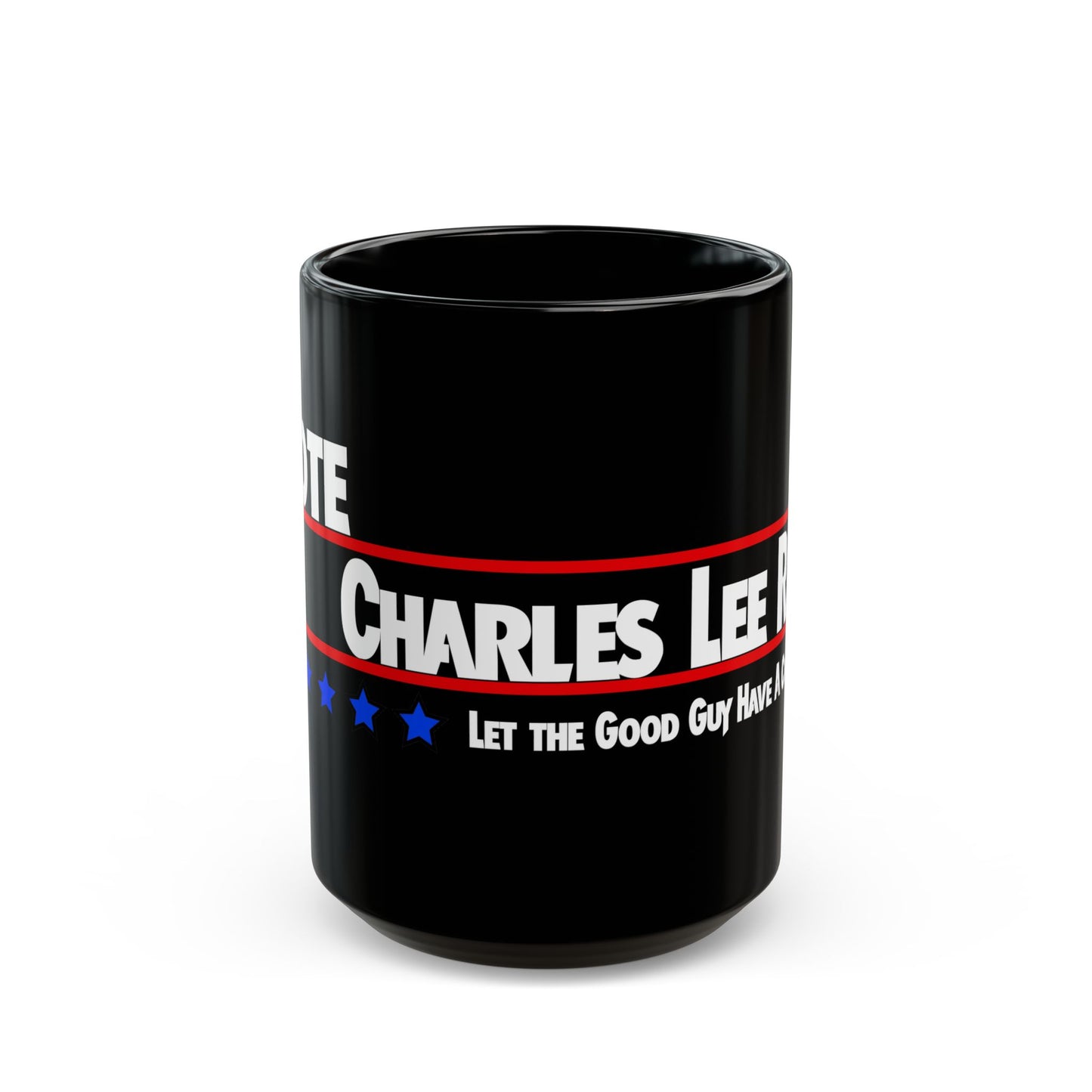 Vote Charles Lee Ray Black Mug (11oz, 15oz)